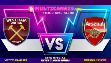 Assistir West Ham x Arsenal ao vivo online 30/11/2024