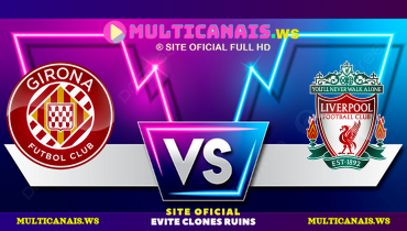 Assistir Girona x Liverpool ao vivo online 10/12/2024