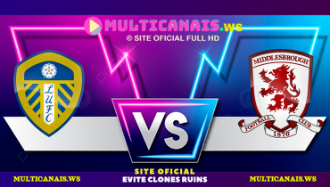 Assistir Leeds United x Middlesbrough ao vivo online 10/12/2024
