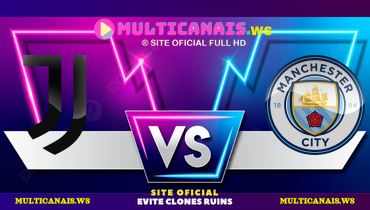 Assistir Juventus x Manchester City ao vivo online 11/12/2024