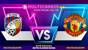 Assistir Viktoria Plzen x Manchester United ao vivo online 12/12/2024