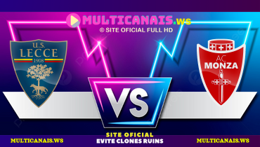 Assistir Lecce x Monza ao vivo online 15/12/2024