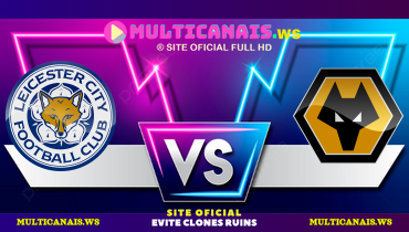Assistir Leicester City x Wolverhampton ao vivo online 22/12/2024