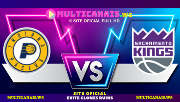 Assistir NBA: Indiana Pacers x Sacramento Kings ao vivo online 22/12/2024