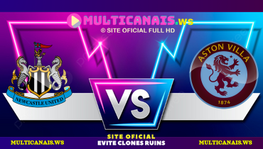 Assistir Newcastle x Aston Villa ao vivo online 26/12/2024