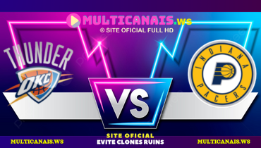 Assistir NBA: Oklahoma City Thunder x Indiana Pacers ao vivo online 26/12/2024