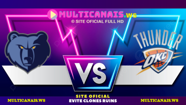 Assistir NBA: Memphis Grizzlies x Oklahoma City Thunder ao vivo online 29/12/2024