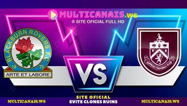 Assistir Blackburn Rovers x Burnley ao vivo online 04/01/2025