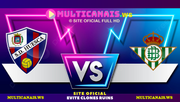 Assistir Huesca x Real Betis ao vivo online 04/01/2025