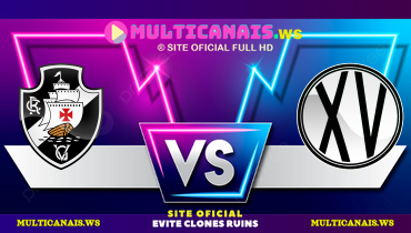 Assistir Vasco x XV de Piracicaba ao vivo online 04/01/2025