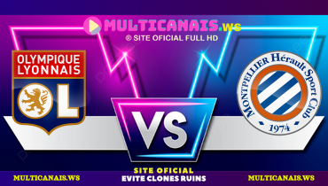 Assistir Olympique Lyonnais x Montpellier ao vivo online 04/01/2025
