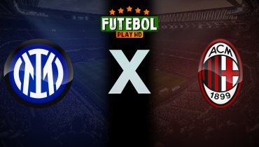 Assistir Inter de Milão x Milan ao vivo online 06/01/2025