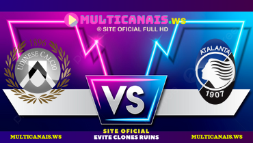 Assistir Udinese x Atalanta ao vivo online 11/01/2025