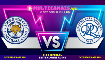 Assistir Leicester City x Queens Park Rangers ao vivo online 11/01/2025