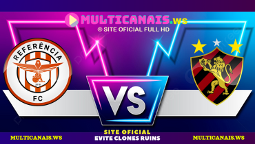 Assistir Referência x Sport ao vivo online 11/01/2025
