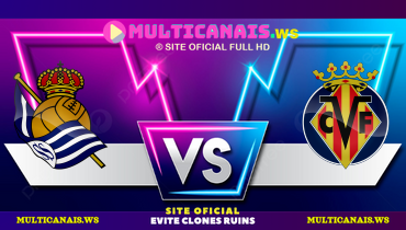 Assistir Real Sociedad x Villarreal ao vivo online 13/01/2025