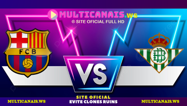 Assistir Barcelona x Real Bétis ao vivo online 15/01/2025