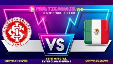 Assistir Internacional x México ao vivo online 16/01/2025
