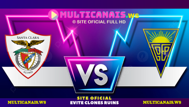 Assistir Santa Clara x Estoril ao vivo online 18/01/2025