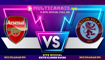 Assistir Arsenal x Aston Villa ao vivo online 18/01/2025