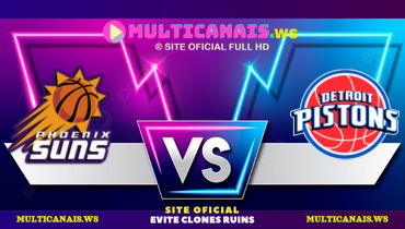 Assistir NBA: Phoenix Suns x Detroit Pistons ao vivo online 18/01/2025