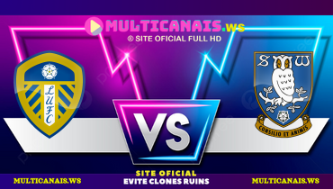 Assistir Leeds United x Sheffield Wednesday ao vivo online 19/01/2025