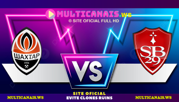 Assistir Shakhtar Donetsk x Brest ao vivo online 22/01/2025