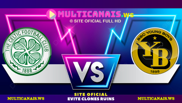 Assistir Celtic x Young Boys ao vivo online 22/01/2025
