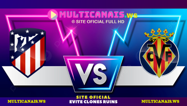 Assistir Atlético de Madrid x Villarreal ao vivo online 25/01/2025