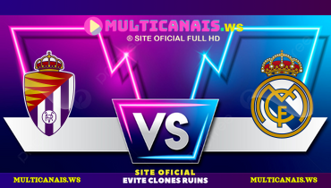 Assistir Valladolid x Real Madrid ao vivo online 25/01/2025