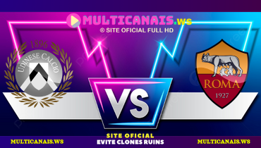Assistir Udinese x Roma ao vivo online 26/01/2025
