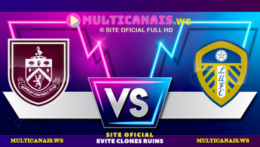 Assistir Burnley x Leeds ao vivo online 27/01/2025