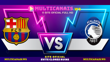 Assistir Barcelona x Atalanta ao vivo online 29/01/2025