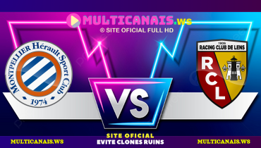 Assistir Montpellier x Lens ao vivo online 31/01/2025
