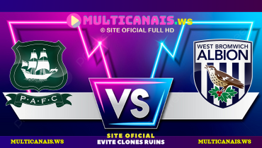 Assistir Plymouth Argyle x West Bromwich ao vivo online 01/02/2025