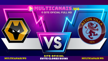 Assistir Wolverhampton x Aston Villa ao vivo online 01/02/2025