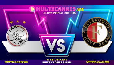 Assistir Ajax x Feyenoord ao vivo online 02/02/2025