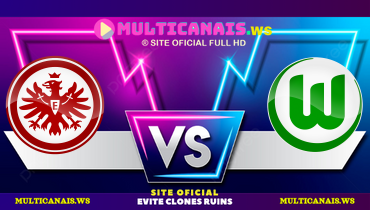 Assistir Eintracht Frankfurt x Wolfsburg ao vivo online 02/02/2025