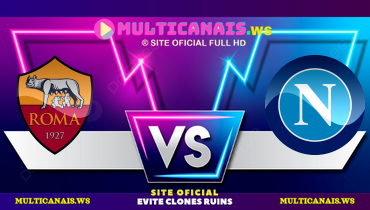 Assistir Roma x Napoli ao vivo online 02/02/2025