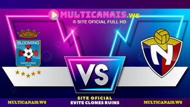 Assistir Blooming x El Nacional ao vivo online 06/02/2025