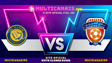 Assistir Al Nassr x Al Fayha ao vivo online 07/02/2025