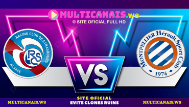 Assistir Strasbourg x Montpellier ao vivo online 09/02/2025