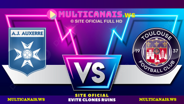 Assistir Auxerre x Toulouse ao vivo online 09/02/2025