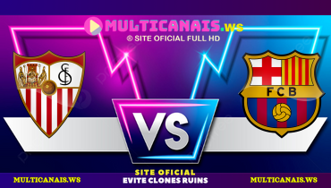Assistir Sevilla x Barcelona ao vivo online 09/02/2025