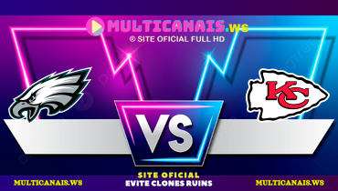 Assistir NFL Super Bowl: Philadelphia Eagles x Kansas City Chiefs ao vivo online 09/02/2025
