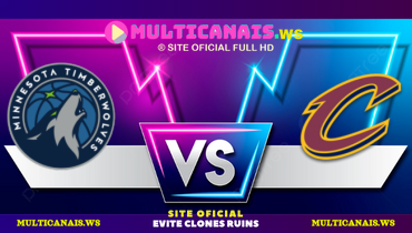Assistir NBA: Minnesota Timberwolves x Cleveland Cavaliers ao vivo online 10/02/2025