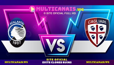 Assistir Atalanta x Cagliari ao vivo online 15/02/2025