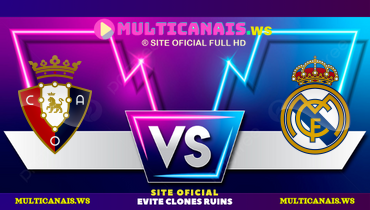 Assistir Osasuna x Real Madrid ao vivo online 15/02/2025