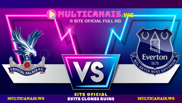 Assistir Crystal Palace x Everton ao vivo online 15/02/2025