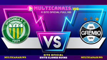 Assistir Ypiranga x Grêmio ao vivo online 15/02/2025